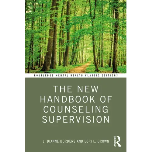 The New Handbook of Counseling Supervision