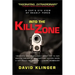 Into the Kill Zone: A Cop's Eye View of Deadly Force