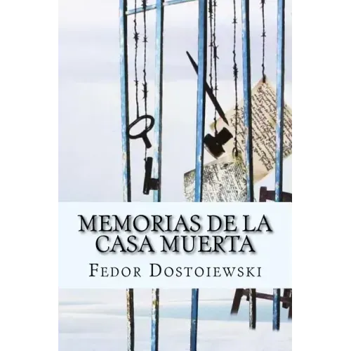 Memorias de la Casa Muerta (Spanish Edition)
