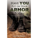 Have You Put on Your Armor Today