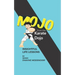 Mojo from The Karate Dojo: Insightful Life Lessons