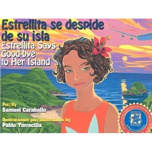 Estrellita Says Good-Bye to Her Island: Estrellita Se Despide de Su Isla