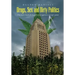 Drugs, Sex and Dirty Politics: One man's battle for Legalization against a corrupt system