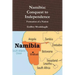 Namibia: Conquest to Independence: Formation of a Nation