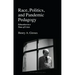 Race, Politics, and Pandemic Pedagogy: Education in a Time of Crisis
