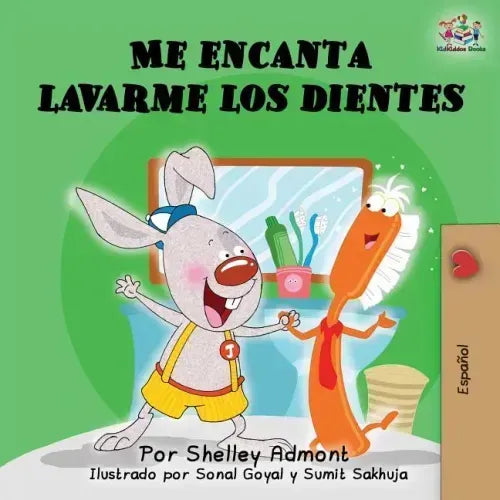 Me encanta lavarme los dientes: I Love to Brush My Teeth (Spanish Edition)