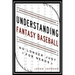 Understanding Fantasy Baseball - No Longer Just for Nerds