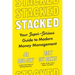 Stacked: Your Super-Serious Guide to Modern Money Management