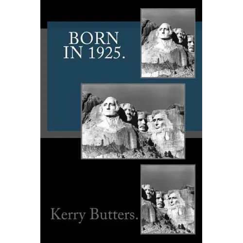 Born in 1925. Birthday Nostalgia.
