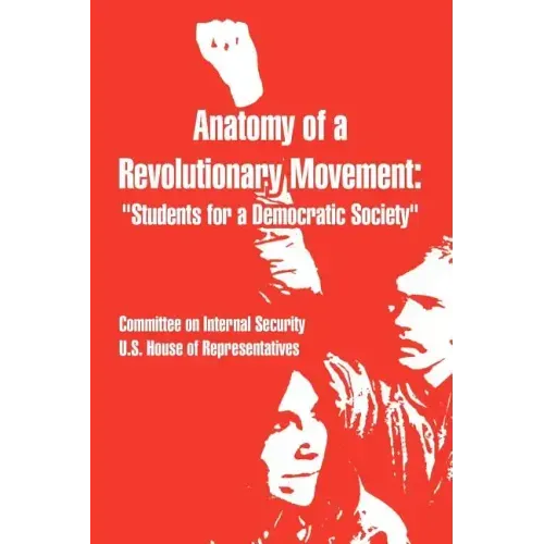 Anatomy of a Revolutionary Movement: Students for a Democratic Society
