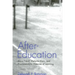 After-Education: Anna Freud, Melanie Klein, and Psychoanalytic Histories of Learning