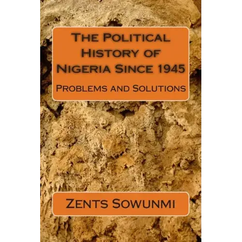 The Political History of Nigeria Since 1945: The Vultures and Vulnerable