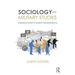 Sociology and Military Studies: Classical and Current Foundations