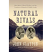 Natural Rivals: John Muir, Gifford Pinchot, and the Creation of America's Public Lands
