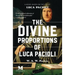 The Divine Proportions of Luca Pacioli: A Novel Based on the Life of Luca Pacioli