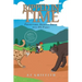 Ripped in Time Prehistoric Animals Break into US Parks Book 3: Sabertooths and Short-Faces in San Bernardino National Forest