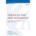 Torah in the New Testament: Papers Delivered at the Manchester-Lausanne Seminar of June 2008