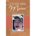 I Love Him More