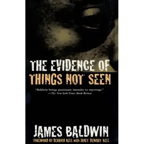 The Evidence of Things Not Seen: Reissued Edition