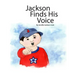 Jackson Finds His Voice