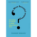 A More Beautiful Question: The Power of Inquiry to Spark Breakthrough Ideas
