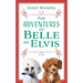 The Adventures of Belle and Elvis