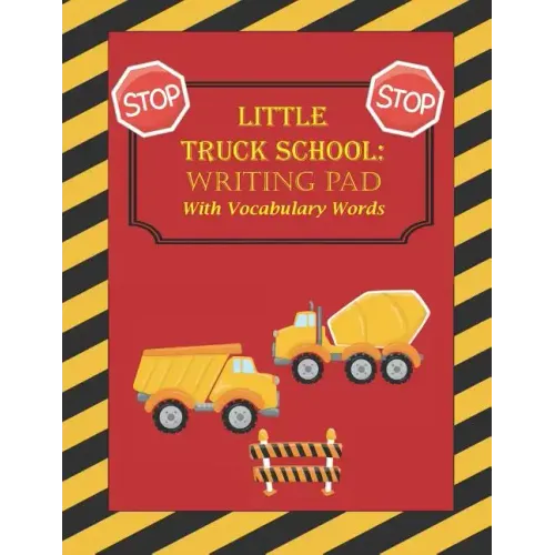 Little Truck School: Writing Pad with Vocabulary Words