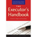 The Executor's Handbook: A Step-By-Step Guide to Settling an Estate for Personal Representatives, Administrators, and Beneficiaries