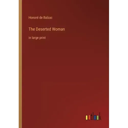 The Deserted Woman: in large print