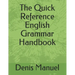 The Quick Reference English Grammar Handbook