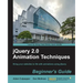 Jquery 2.0 Animation Techniques Beginner's Guide