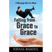 Falling from Grace to Grace: A Message Out of a Mess