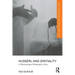 Husserl and Spatiality: A Phenomenological Ethnography of Space