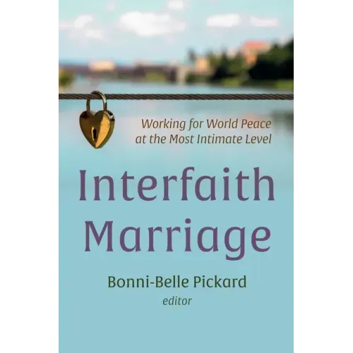 Interfaith Marriage: Working for World Peace at the Most Intimate Level