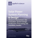 Solar Power System Planning & Design: Resource Assessment, Site Evaluation, System Design, Production Forecasting and Feasibility Studies
