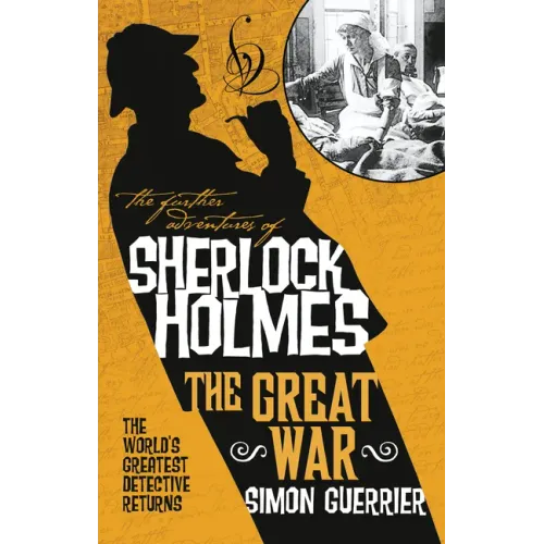 The Further Adventures of Sherlock Holmes - The Great War