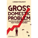 Gross Domestic Problem