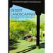 Desert Landscaping: How to Start and Maintain a Healthy Landscape in the Southwest
