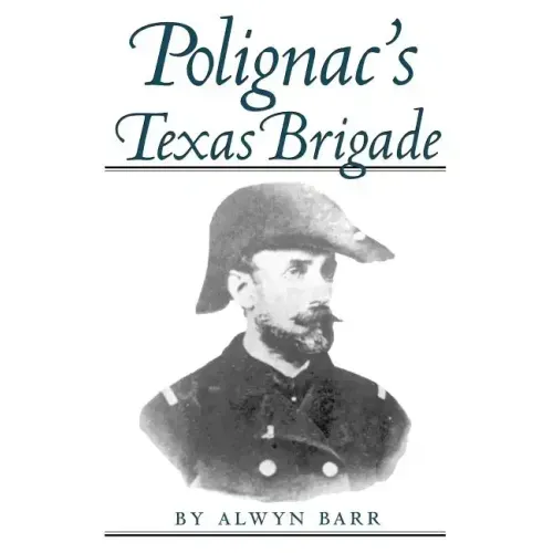 Polignac's Texas Brigade