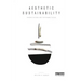 Aesthetic Sustainability: Product Design and Sustainable Usage