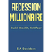 Recession Millionaire: Build Wealth, Not Fear
