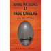 Behind the Scenes at Radio Caroline (in the 1970s)