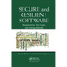 Secure and Resilient Software: Requirements, Test Cases, and Testing Methods