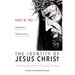 The Identity of Jesus Christ, Expanded and Updated Edition: The Hermeneutical Bases of Dogmatic Theology