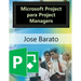 Microsoft Project para Project Managers: Microsoft Project en proyectos reales