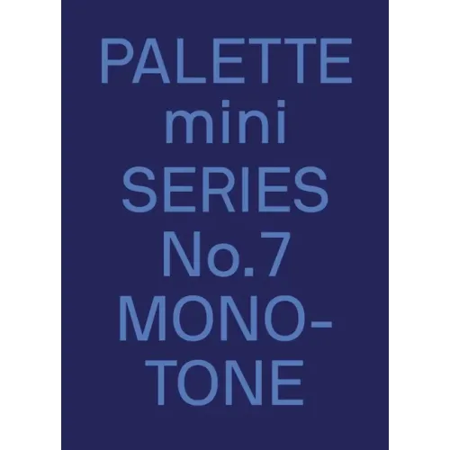 Palette Mini 07: Monotone: New Single-Color Graphics