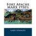 Fort Apache MARX 1950's