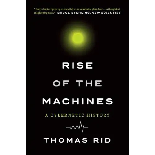 Rise of the Machines: A Cybernetic History