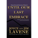 Until Our Last Embrace