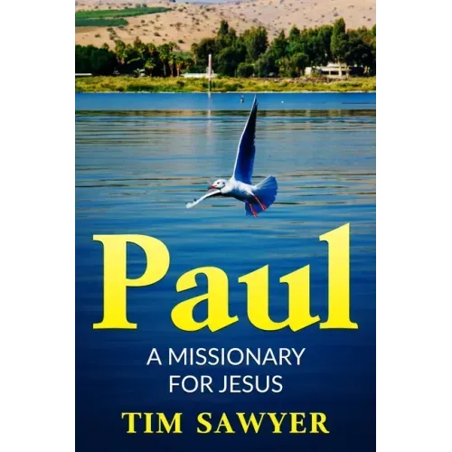 Paul: A missionary for Jesus